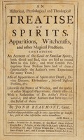 view An historical, physiological and theological treatise of spirits, apparitions, witchcrafts, and other magical practices ... With a refutation of Dr. Bekker's 'World bewitch'd', and other authors that have opposed the belief of them / By John Beaumont.