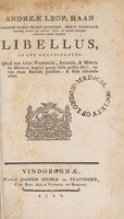 view Libellus, in quo demonstratur quod non solum vegetabilia, animalia, et mineralia menstruo simplici paucis horis possint solvi, verum etiam extracta purissima, et salia essentialia educi / Andrea Leop. Haan.