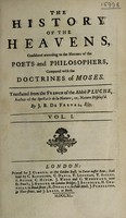 view The history of the heavens, considered according to the notions of the poets and philosophers, compared with the doctrines of Moses / Translated from the French ... By J.B. De Freval.