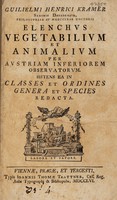 view Guilielmi Henrici Kramer ... Elenchus vegetabilium et animalium per Austriam Inferiorem observatorum Sistens ea in classes et ordines genera et species redacta.