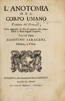 view L'anotomia del corpo umano / tradotta dal Franzese, colle aggiunte in fine di quanto più rimarcabile è stato dappoi scoperto, fatte dal Signor Agostino Saraceni.