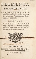 view Elementa physiologiae, juxta solertiora, novissimaque physicorum experimenta, et accuratiores anatomicorum observationes concinnata / [Joseph Lieutaud].