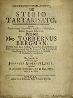 view Dissertatio pharmaceutica de stibio tartarisato ... / praeses Torbernus Bergman ... respondens ... Johannes Adolphus Level ... 1773.