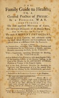 view The family guide to health; or, A general practice of physic, in a familiar way. Containing the most approved methods of cure for the several disorders of the human body, from the writings and practice of the most emminent physicians ... To which is prefixed an introduction ... the preservation of health and ... concerning the pulse, by Dr. Tissot. With a supplement containing directions for bleeding, by Dr. Theobald. And an abstract of the narrative ... of the surprising effects of the meadow saffron, in the cure of the dropsy, by Dr. A. Storke ... And ... particular directions for inoculating the small pox ... by Dr. Dimsdale, and others.