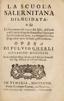 view La Scuola Salernitana dilucidata : o sia lo scovrimento del vero e del falso, dell'utile e dell'inutile di questa stimatissima opera / Di Fulvio Gherli.