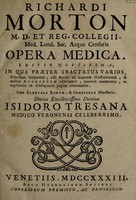 view Opera medica / [Richard Morton].