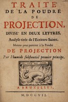 view Traité de la poudre de projection, divisé en deux lettres. Analyse tirée de l'Ecriture Sainte. Moiens pour parvenir à la poudre de projection par l'humide substantiel premier principe.