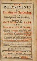 view New improvements of planting and gardening, both philosophical and practical. Pts. I and II. / [Richard Bradley].