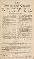 view The London and country brewer ... / By a person formerly concerned in a common brewhouse at London [i.e. W. Ellis].