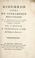 view Discorso sopra un sonnambolo maraviglioso che fa dormendo una gran parte di quelle operazioni che farebbe vegliando / [Domenico Pino].