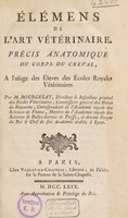 view Elémens de l'art vétérinaire. Précis anatomique du corps du cheval, à l'usage des élèves des Écoles Royales Vétérinaires / [Claude Bourgelat].