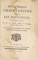 view Nouvelles observations sur les naissances tardives [in opposition to Antoine Louis] ... / par M. le Bas ... Suivies d'une consultation de célèbres médecins et chirurgiens de Paris.