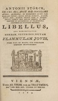 view Libellus, quo demonstratur: herbam, veteribus dictam flammulam Jovis, posse tuto et magna cum utilitate exhiberi aegrotantibus / [Anton Störck].