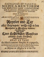 view Catalogus et taxatio medicamentorum tam simplicum quam compositorum quae in officinis pharmaceuticis civitatis Argentinensis prostant et prostare debent.