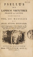 view De lapidum virtutibus Graece ac Latine / cum notis Phil. Jac. Maussaci et Joan. Steph. Bernard. Accedit fragmentum de colore sanguinis, ex doctrina medica Persarum nunc primum ex codice MS. bibliothecae Lugduno Batavae editum.