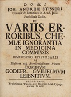 view Joh. Andreae Stisseri De variis erroribus, chemiae ignorantia in medicina commissis dissertatio epistolaris ad Godefr. Guilielmum Leibnitium.