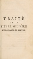 view Traité de la fíevre miliairé des femmes en couche / [René-Georges Gastellier].