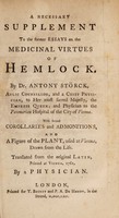 view A necessary supplement to the former essays on the medicinal virtues of hemlock / ... with several corollaries and admonitions ... Translated from the original latin ... 1761. By a physician.