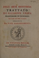 view Dell'arte ostetricia trattato ... diviso in tre parti precedute da varj ragionamenti / [Giuseppe Vespa].