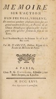 view Memoire sur l'action d'un feu egal, violent, et continué pendant plusieurs jours sur un grand nombre de terres, de pierres, et de chaux métalliques essayées pour la plupart telles qu'elles sortent du sein de la terre / [Jean d' Arcet].