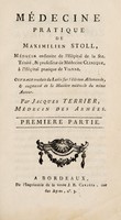 view Médecine pratique de Maximilien Stoll, ... : ouvrage traduit du Latin sur l'édition allemande, & augmenté de la matière médicale du même auteur. / Par Jacques Terrier, Médecin des armées.