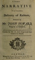 view A short narrative of an extraordinary delivery of rabbets, perform'd [on Mary Toft] by Mr. John Howard surgeon at Guilford.