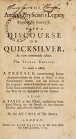 view The antient physician's legacy impartially survey'd. : With a discourse on quicksilver, as now commonly taken.