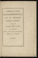 view Garçon et fille hermaphrodites vus et dessinés d'après nature par un des plus célébres artistes et gravés avec tout le soin possible pour l'utilité des studieux.