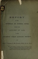 view Dr. Thresh's report report to the Local Government Board on the extensive prevalence of typhoid fever in Southend, Essex / John C. Thresh.