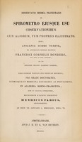 view Dissertatio medica inauguralis de spirometro ejusque usu observationibus cum aliorum, tum propriis illustrato ... / eruditorum examini submittit Henricus Fabius.