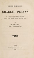 view Éloge historique de Charles Pravaz : lu a l'Association des médecins du Rhône dans sa séance générale annuelle du 18 mai 1854 / par le Dr. Munaret.