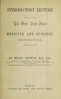 view Introductory lecture delivered at the Vine Street Royal School of Medicine and Surgery, Manchester, October 1st, 1855 / by Henry Browne.