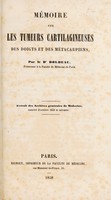 view Mémoire sur les tumeurs cartilagineuses des doigts et des métacarpiens / par le Dr. Dolbeau.