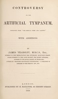 view Controversy on the artificial tympanum / by James Yearsley.