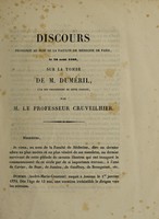 view Discours prononcé au nom de la Faculté de Médecine de Paris, le 16 août 1860, sur la tombe de M. Duméril / [J. Cruveilhier].