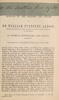 view Account of the illness and death of Dr. William Pulteney Alison / by Patrick Newbigging.