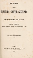 view Mémoire sur les tumeurs cartilagineuses ou endochromes du bassin / par M. Dolbeau.