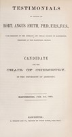 view Testimonials in favour of Robt. Angus Smith, Ph.D., F.R.S., F.C.S. ... candidate for the Chair of Chemistry, in the University of Aberdeen.