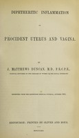 view Diphtheritic inflammation of procident uterus and vagina / by J. Matthews Duncan.