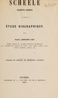 view Scheele, chimiste suédois, étude biographique / [Paul Antoine Cap].