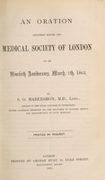 view An oration delivered before the Medical Society of London on its nintieth anniversary, March, 7th, 1863 / by S.O. Habershorn.