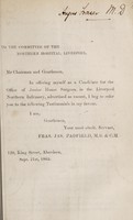 view [Letter of application for the post of Junior House Surgeon at the Liverpool Northern Infirmary] / Fras. Jas. Padfield.