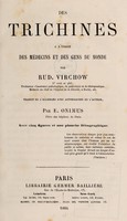 view Des trichines : à l'usage des médecins et des gens du monde / par Rud. Virchow ; traduit de l'allemand avec autorisation de l'auteur par E. Onimus.