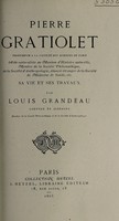 view Pierre Gratiolet. De la physionomie et des mouvements d'expression : Suivi d'une notice sur sa vie et ses travaux, et de la nomenclature de ses ouvrages / par Louis Grandeau.