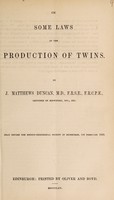 view On some laws of the production of twins / by J. Matthews Duncan.