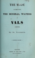 view The mode of employing the mineral waters of Vals (Ardèche) / by Dr. Tourrette.