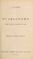 view Cases of ovariotomy : with a table of sixty-five cases / by Thomas Keith.