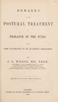 view Remarks on the postural treatment of prolapse of the funis : with cases illustrative of its successful employment / J.G. Wilson.