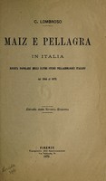 view Maiz e pellagra in Italia : rivista popolare degli ultimi studii pellagrologici italiani dal 1844 al 1872 / C. Lombroso.