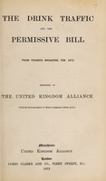 view The drink traffic and the permissive bill : from Fraser's magazine, Feb. 1872 / reprinted by the United Kingdom Alliance.